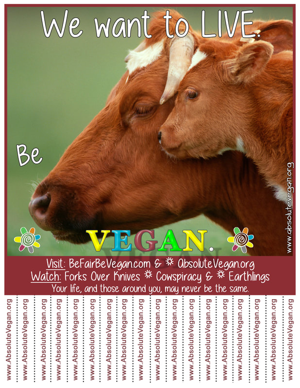 We Want to LIVE.  Be VEGAN.